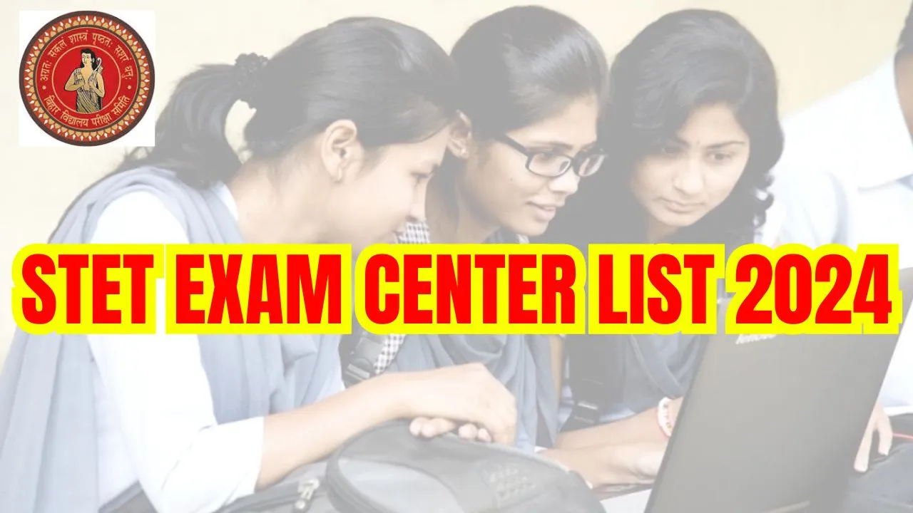 Bihar STET Exam Center List 2024